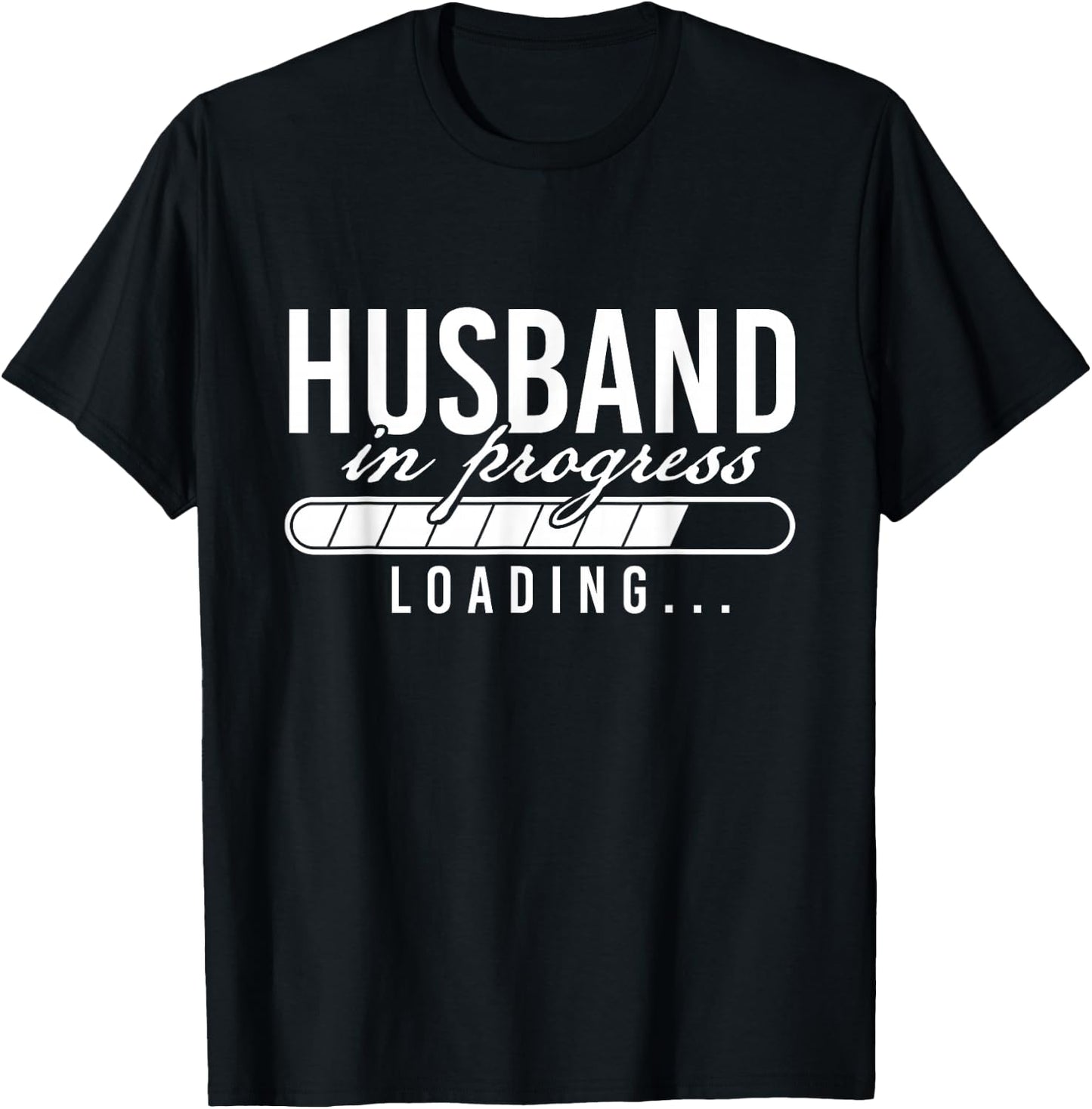 Husband in Progress Loading - Bachelor Party Groom T-Shirt - T-Shirt | Black