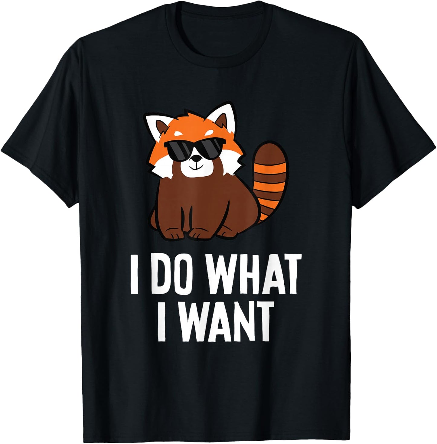 Red Panda I Do What I Want Funny Red Panda T-Shirt - T-Shirt | Black