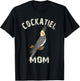 Cockatiel Mom Gift Cockatiel Parrot Bird Owner Gifts T-Shirt - T-Shirt | Black