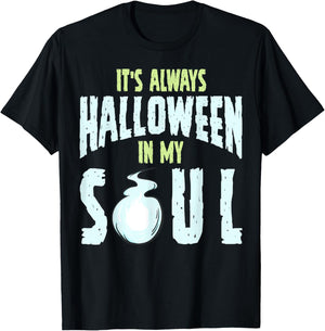 It's Always Halloween In My Soul T-Shirt - T-Shirt | Black