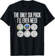 Only Six Pack Funny Pilot T Shirt - Airplane Flight T-Shirt - T-Shirt | Black