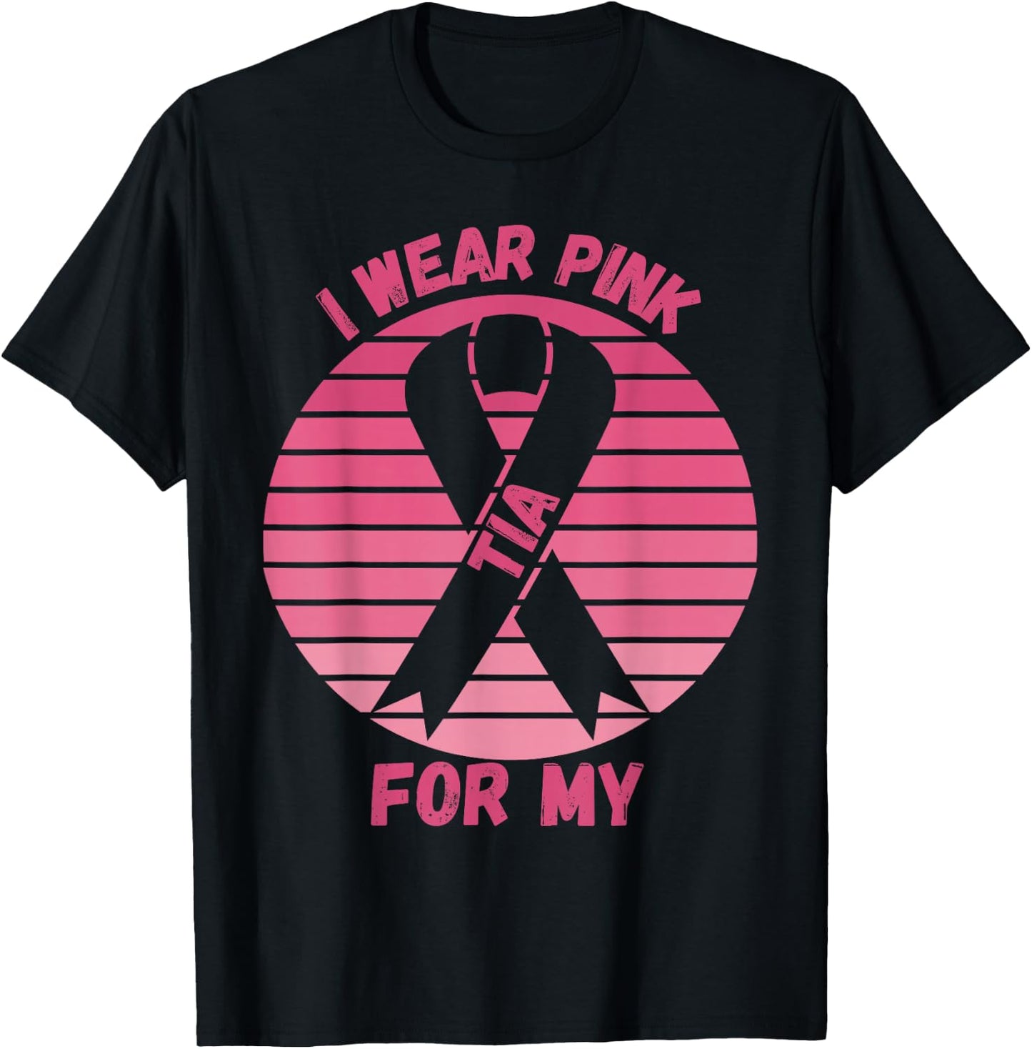 I wear Pink for my tia aunt Breast Cancer Support T-Shirt - T-Shirt | Black