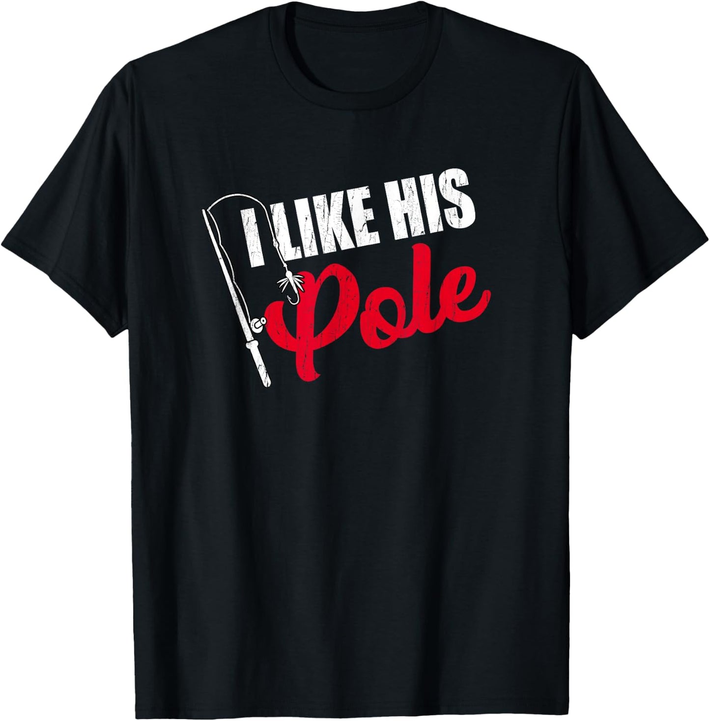 Women's I Like His Pole Mothers Funny Fishing Couples Gifts T-Shirt - T-Shirt | Black