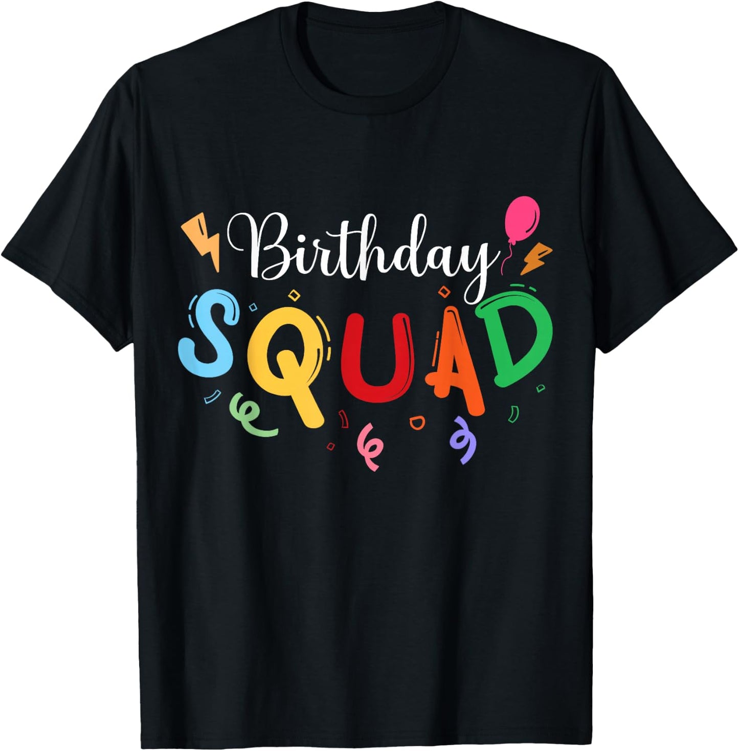 Birthday Squad - Celebrate with Your Crew in this Fun Design T-Shirt - T-Shirt | Black