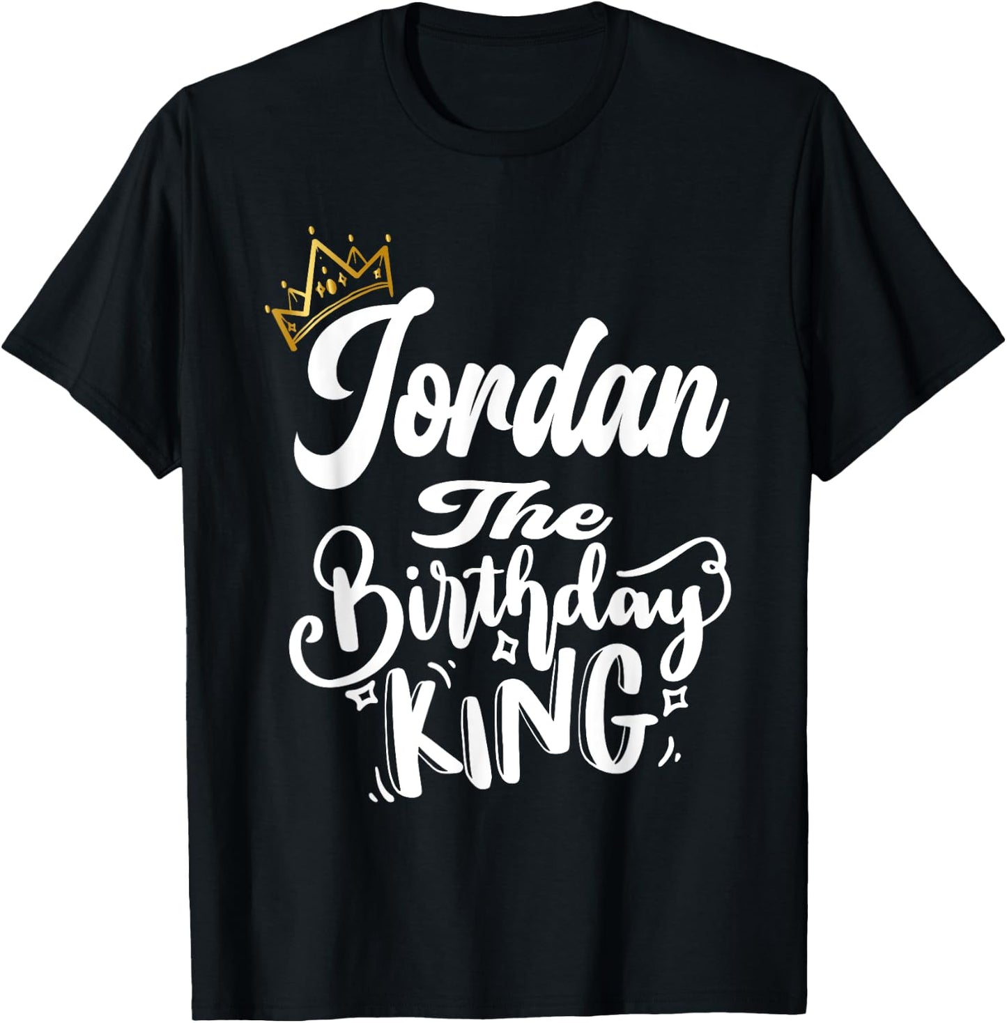 Jordan The Birthday King Happy Birthday Shirt Men Boys Teens T-Shirt - T-Shirt | Black