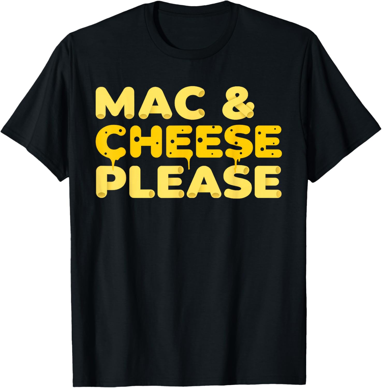 Mac And Cheese Please T-Shirt - T-Shirt | Black