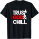 Trust God & Chill T-Shirt - T-Shirt | Black