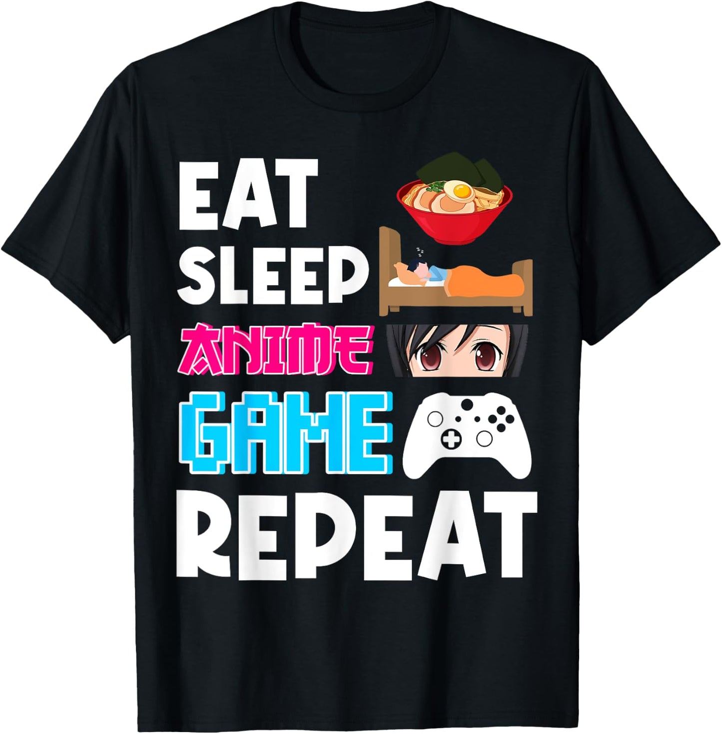 Eat Sleep Anime Game Repeat Shirt, Anime Manga Shirts Gifts T-Shirt - T-Shirt | Black