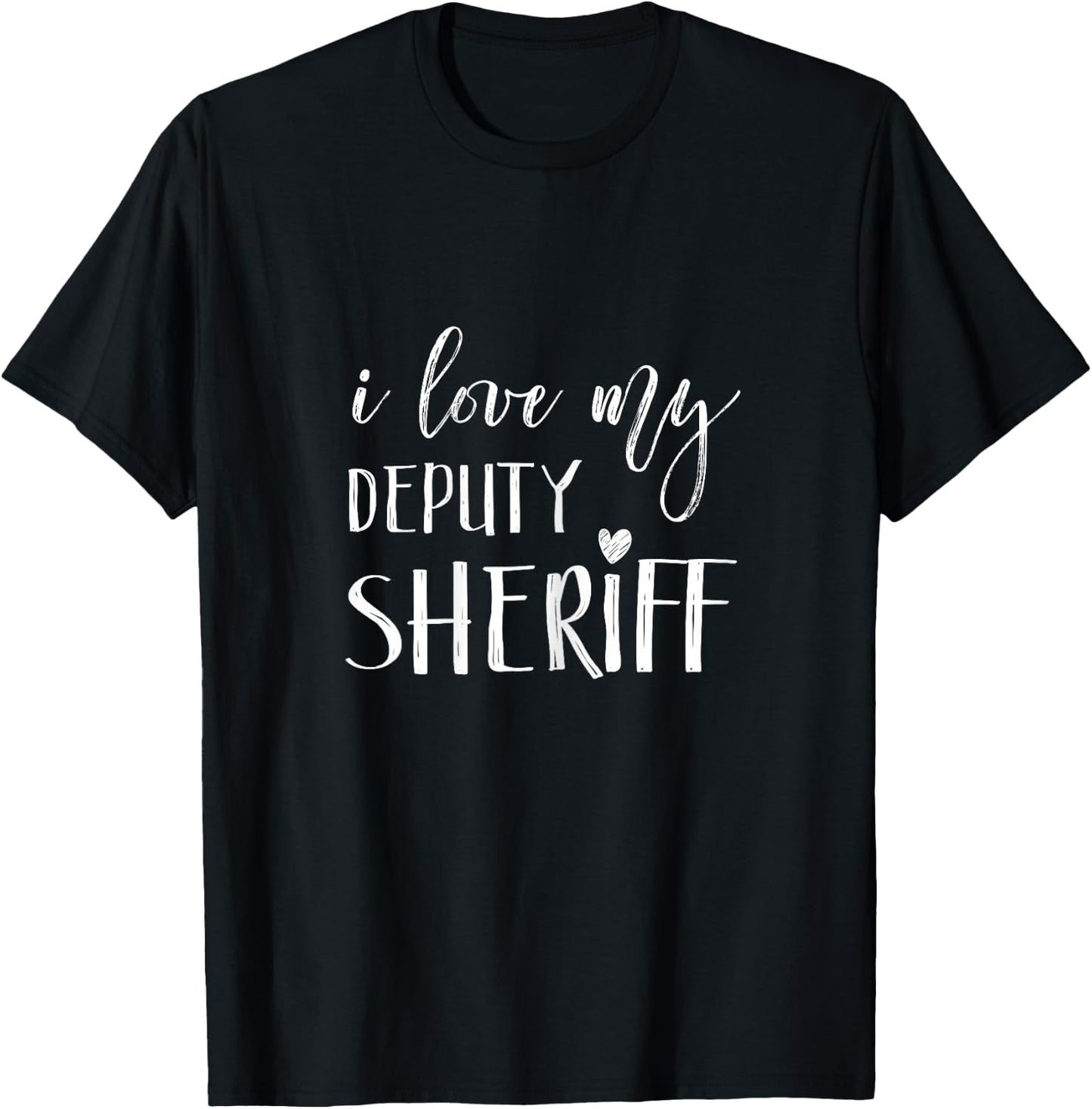 I Love My Deputy Sheriff Shirt Wife Girlfriend T-Shirt - T-Shirt | Black