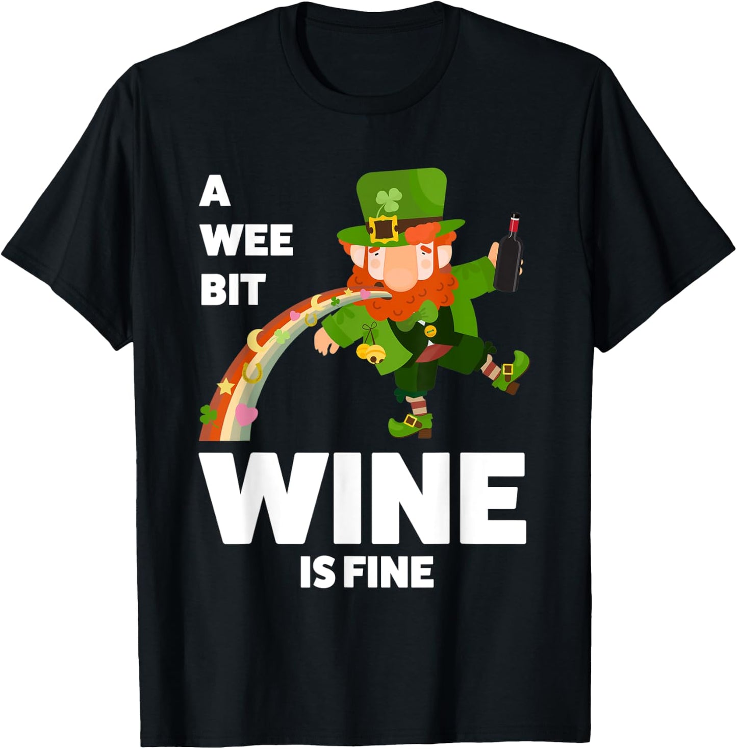 A wee bit wine is fine St. Patricks Day T-Shirt - T-Shirt | Black