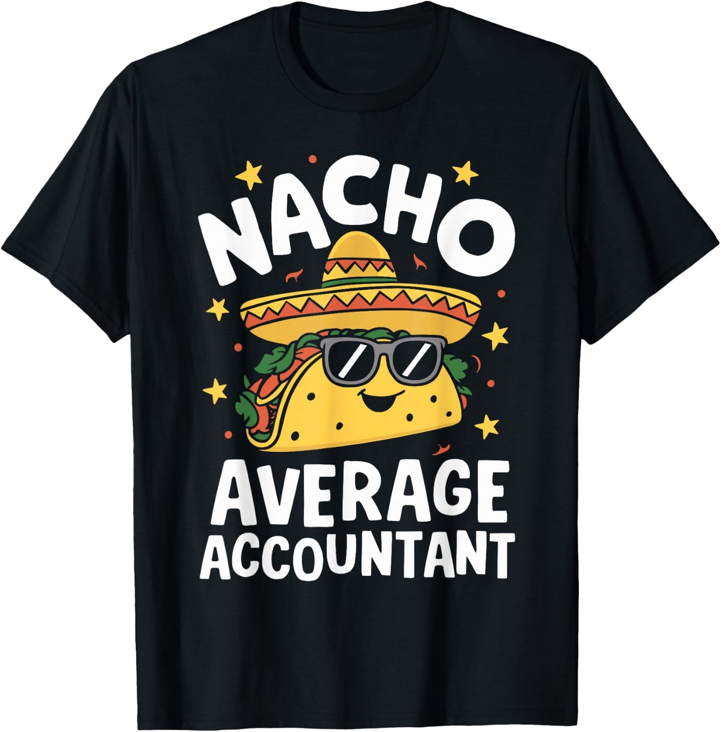 Nacho Average Accountant T-Shirt - T-Shirt | Black