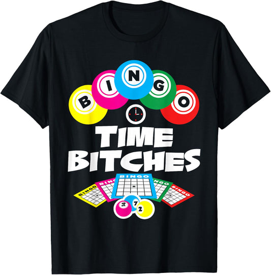 Bingo Time Bitches Funny Bingo Player Game Lover Gift Humor T-Shirt - T-Shirt | Black
