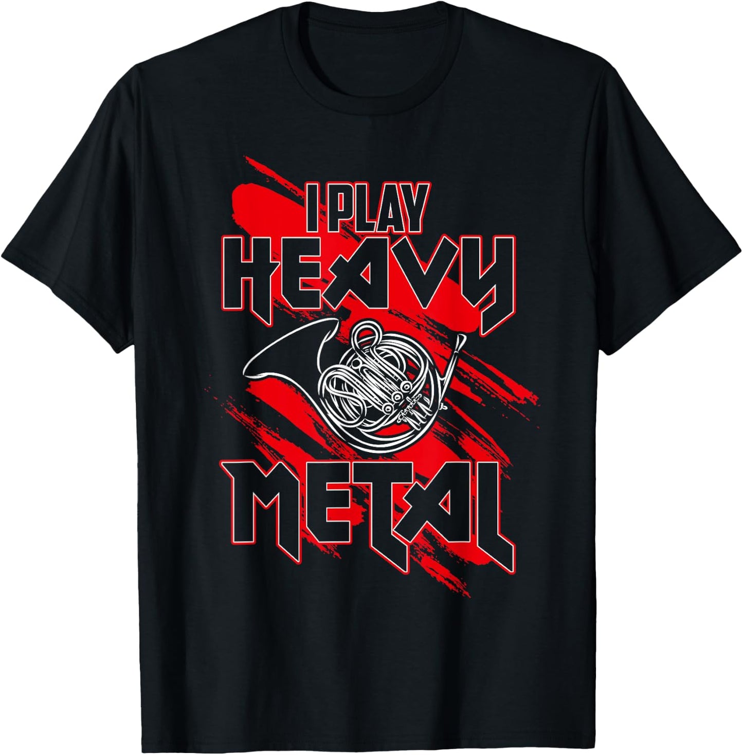I Play Heavy Metal, Funny French Horn Player T-Shirt - T-Shirt | Black
