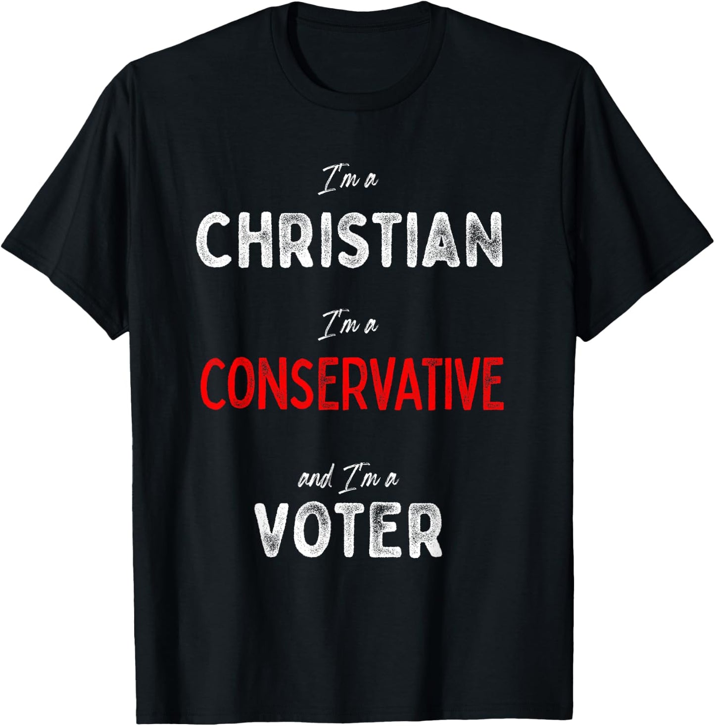 I'm a Conservative Christian Voter - Republican Voting Pride T-Shirt - T-Shirt | Black