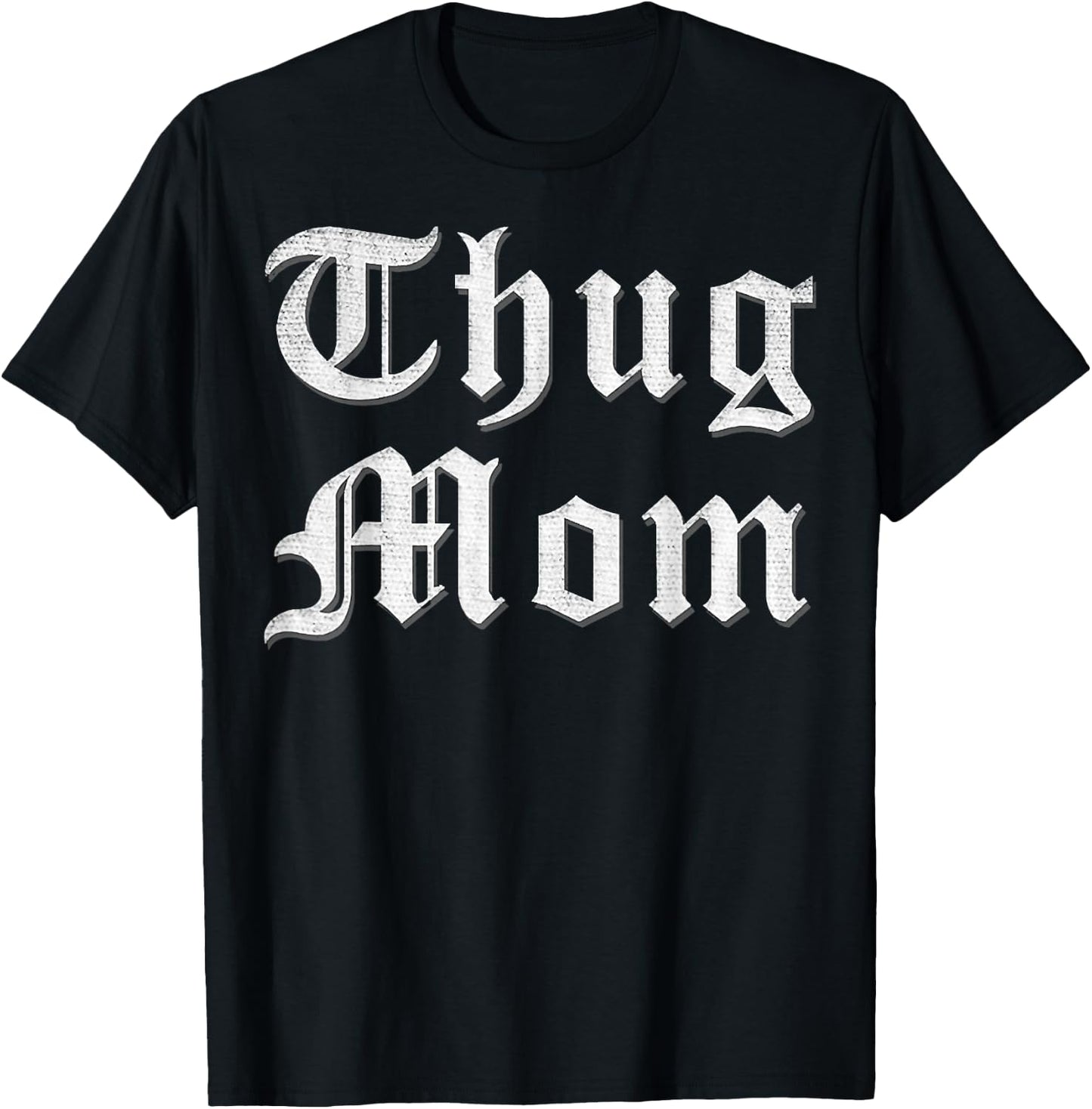 Thug Mom T Shirt for Mother's Day Old School Hip Hop Rap T-Shirt - T-Shirt | Black