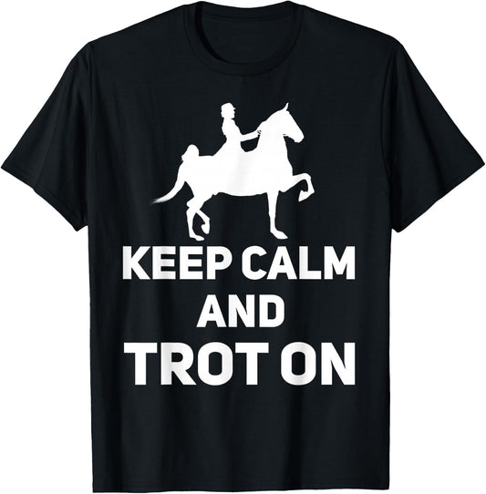 Saddle Seat Horse Riding - Keep Calm And Trot On T-Shirt - T-Shirt | Black