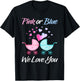 Gender Reveal Pink or Blue We Love You Men and Women Team T-Shirt - T-Shirt | Black