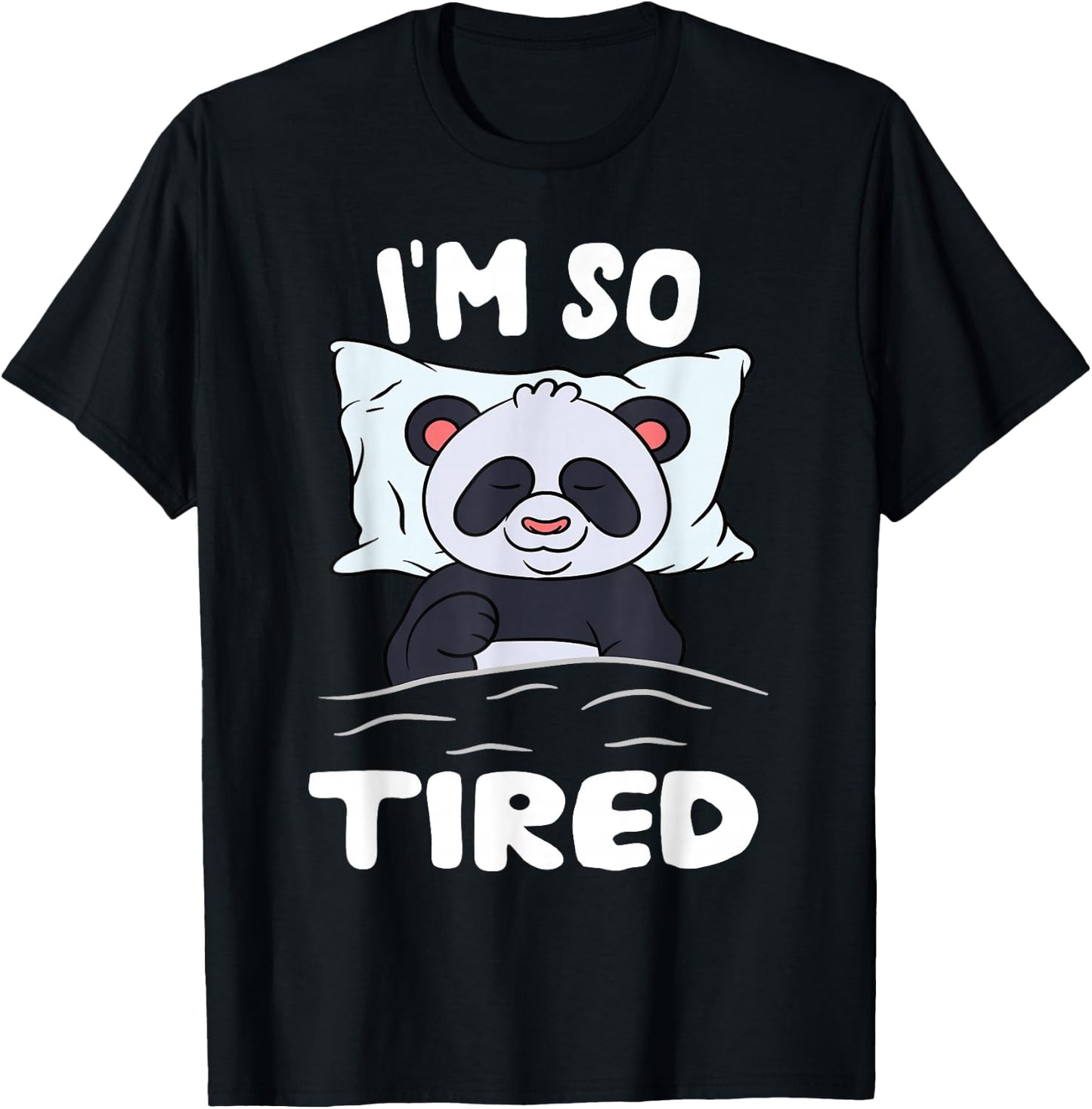 Sleeping Panda Bear I'm So Tired T-Shirt - T-Shirt | Black