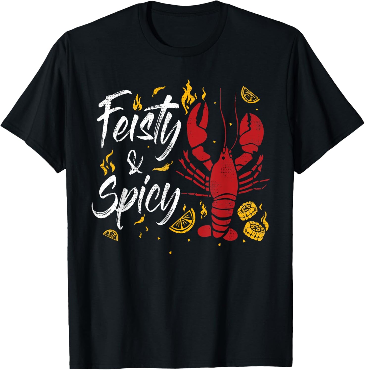 Feisty And Spicy Crawfish Funny Boil Cajun Crawfish Festival T-Shirt - T-Shirt | Black