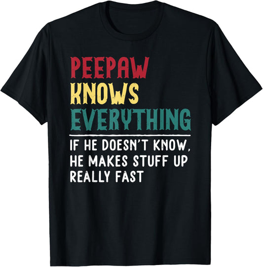 Peepaw Know Everything Fathers Day for funny grandpa Peepaw T-Shirt - T-Shirt | Black