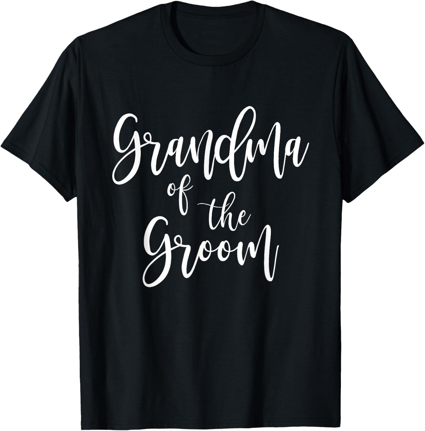 Grandma of The Groom Bridal Wedding Family Grandmother T-Shirt - T-Shirt | Black