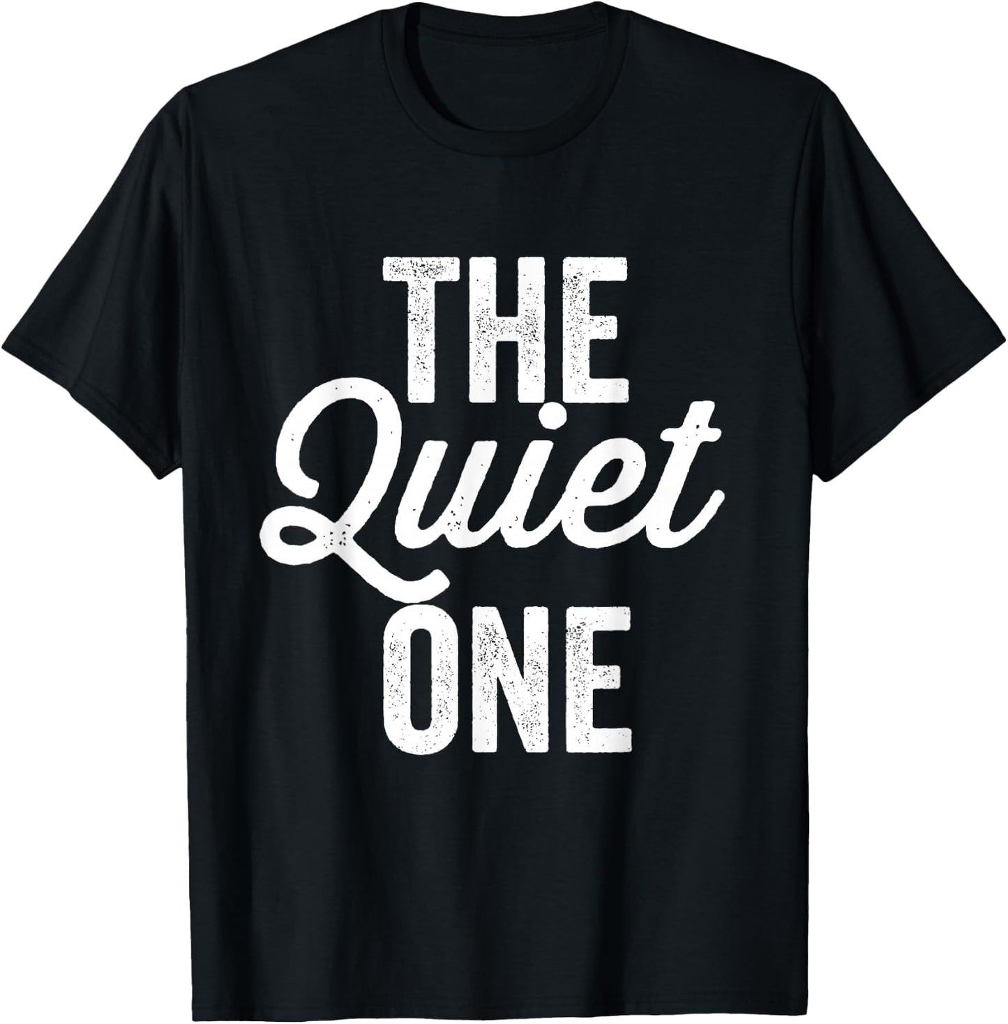 The Quiet One Loud One Matching Couples Bff Bestfriend T-Shirt - T-Shirt | Black
