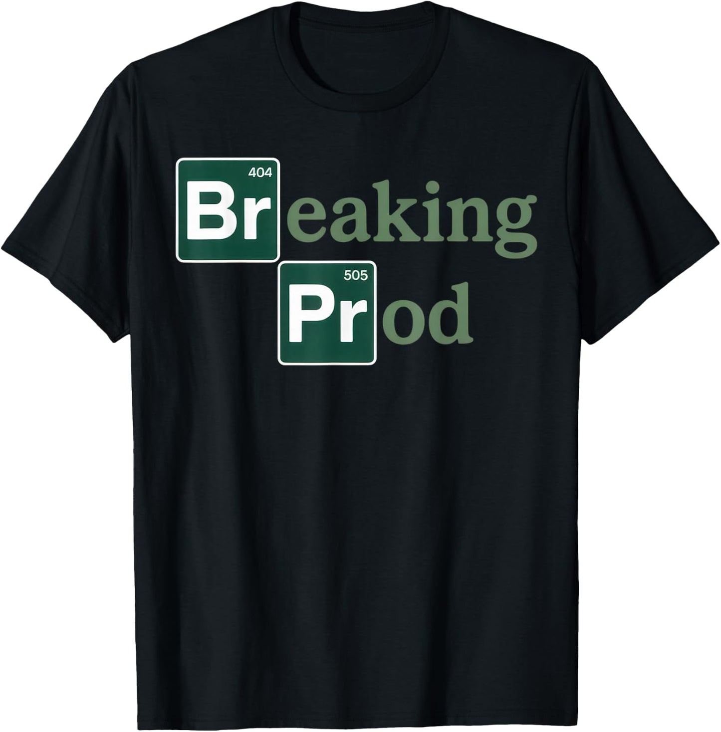 Breaking Prod Developer Humor for Programmers and Coders T-Shirt - T-Shirt | Black