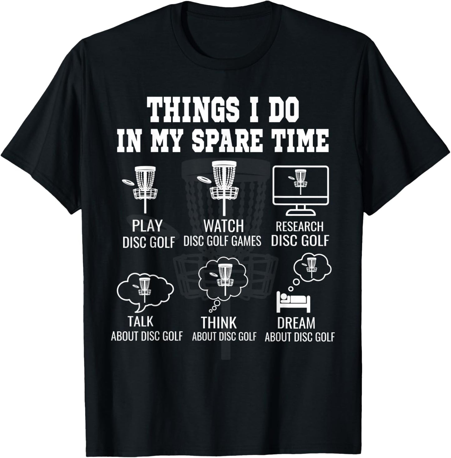 Things I Do In My Spare Time Disc Golf Shirts Funny T-Shirt - T-Shirt | Black
