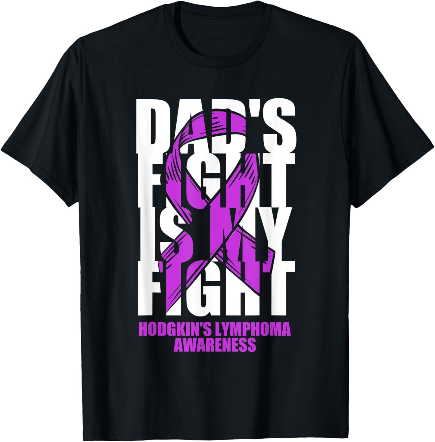 Hodgkin's Lymphoma Awareness Violet Ribbon Dad's Fight Gift T-Shirt - T-Shirt | Black