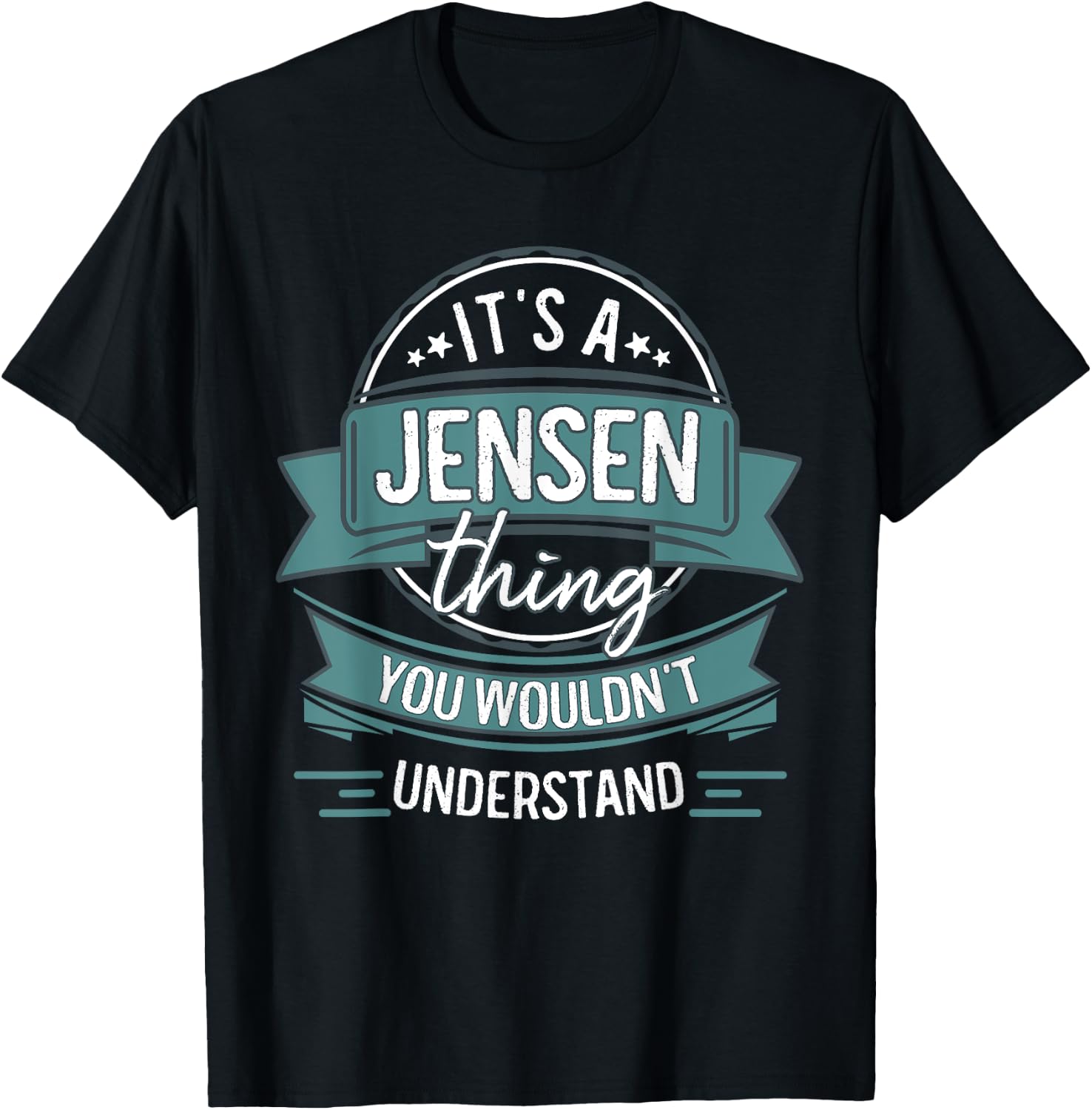 It's A Jensen Thing You Wouldn't Understand, First Name T-Shirt - T-Shirt | Black