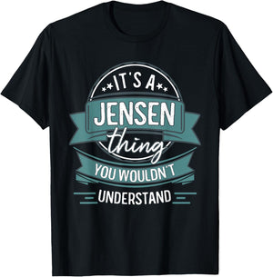 It's A Jensen Thing You Wouldn't Understand, First Name T-Shirt - T-Shirt | Black