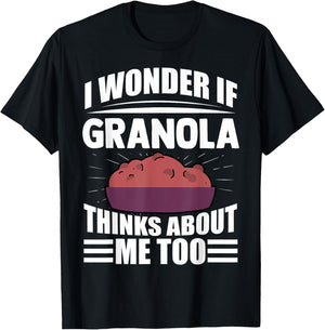I Wonder If Granola Thinks About Me Too Funny Food Sayings T-Shirt - T-Shirt | Black