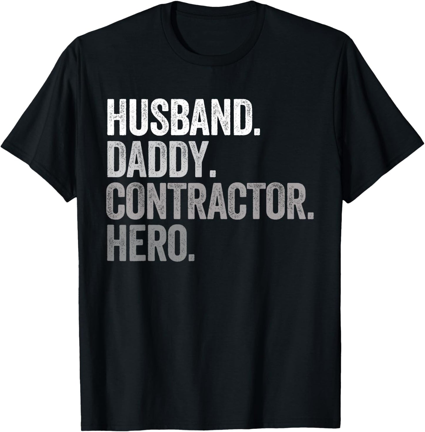 Husband Daddy Contractor Dad Hero Funny General Contractor T-Shirt - T-Shirt | Black