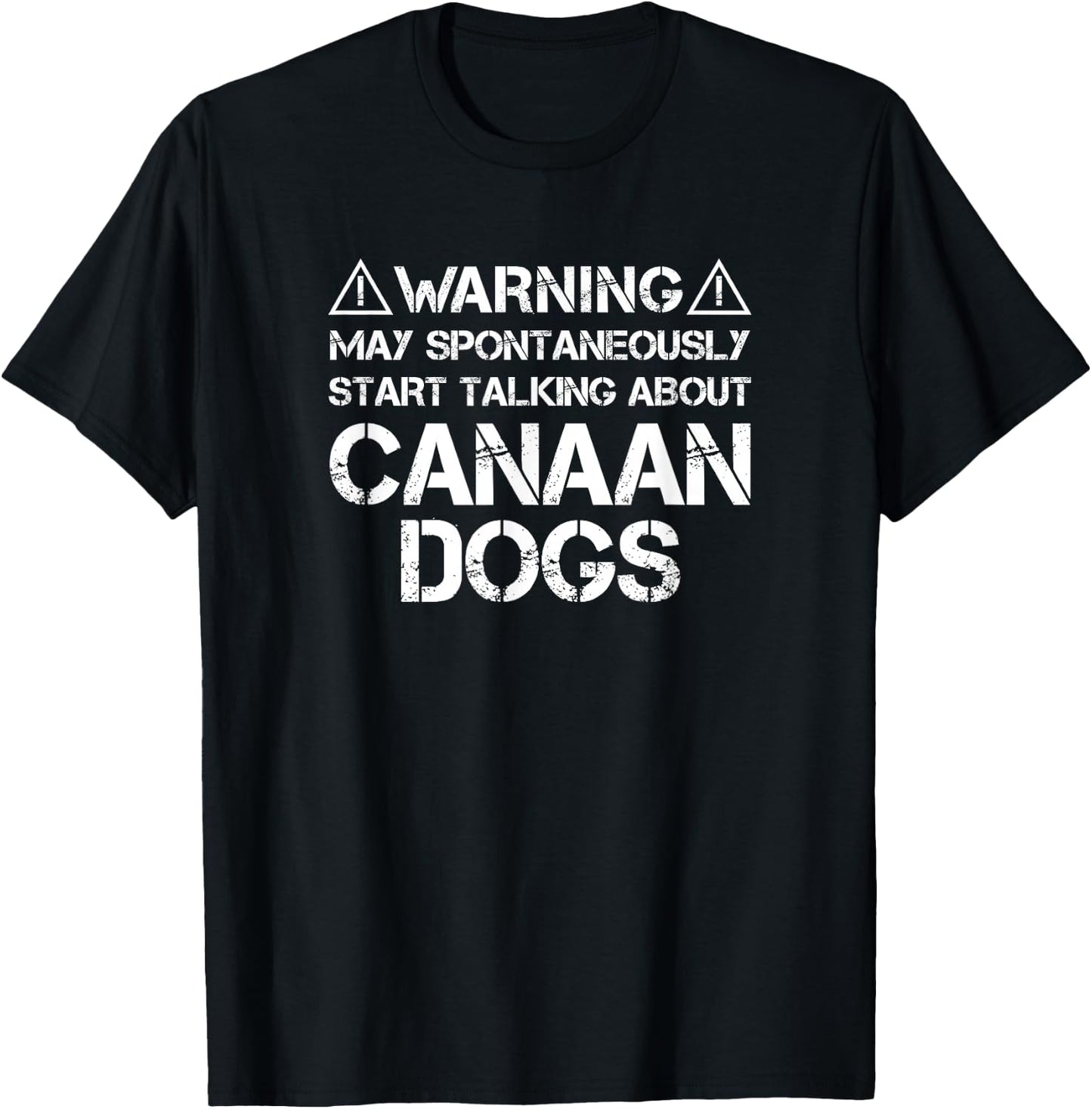 Canaan Dog Warning May Start Talking About Canaan Dogs T-Shirt - T-Shirt | Black