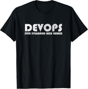 DevOps Even Sysadmins Need Super Heroes Funny T-Shirt - T-Shirt | Black