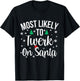 Most Likely to Twerk On Santa Inappropriate Christmas T-Shirt - T-Shirt | Black