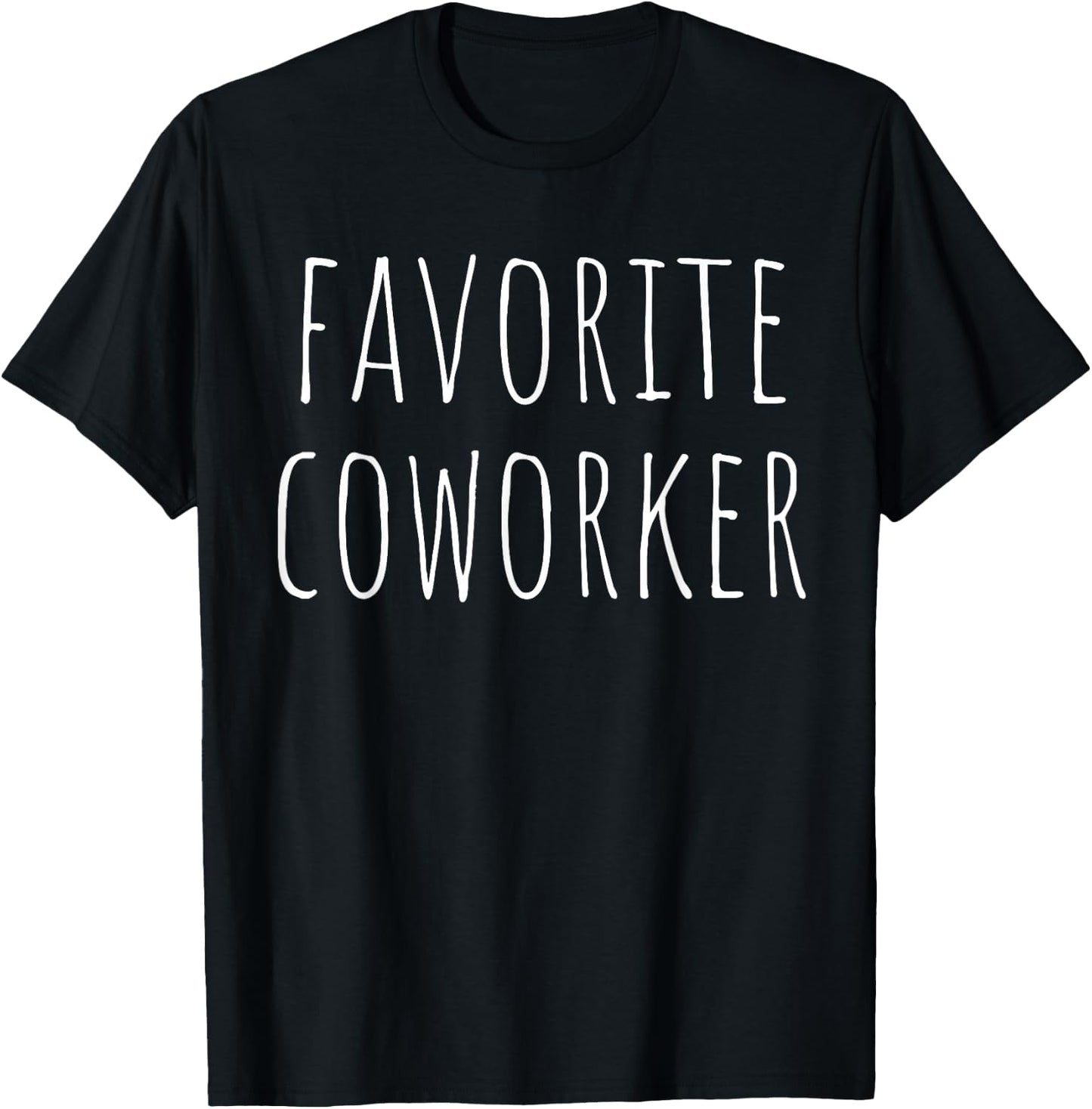 Favorite Coworker Matching Employee Funny Work T-Shirt - T-Shirt | Black