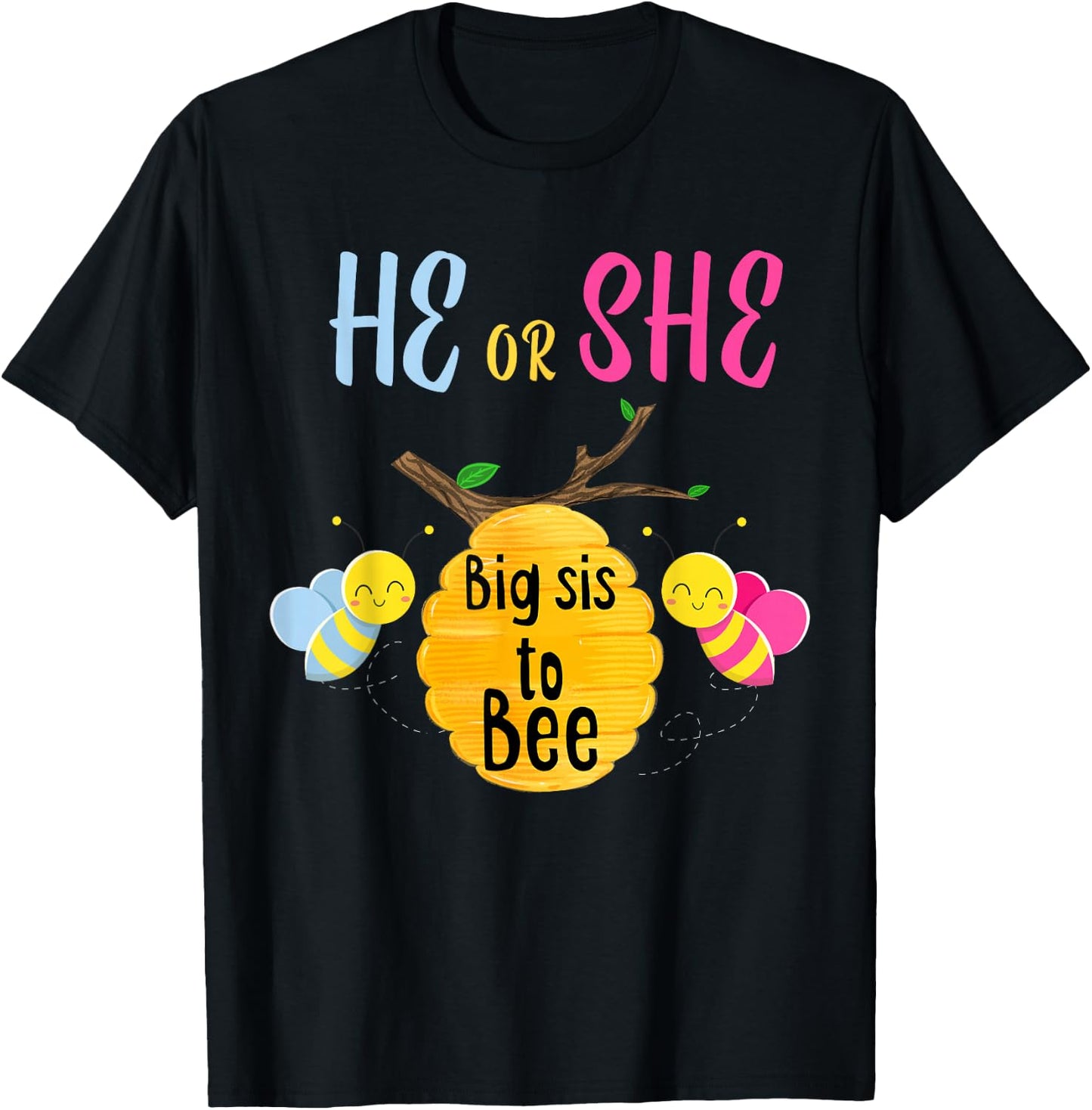 Gender Reveal Shirt for Sister He or She Big Sis to Bee Gift T-Shirt - T-Shirt | Black