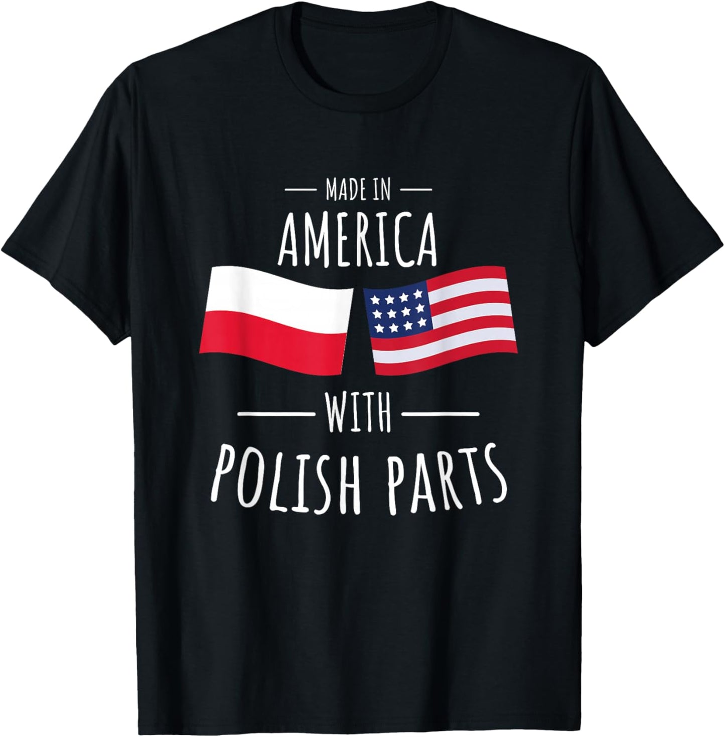 Made in America with Polish parts. T-Shirt - T-Shirt | Black