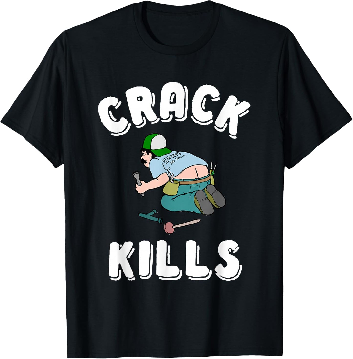 Crack Kills Funny Plumber Shirt T-Shirt - T-Shirt | Black