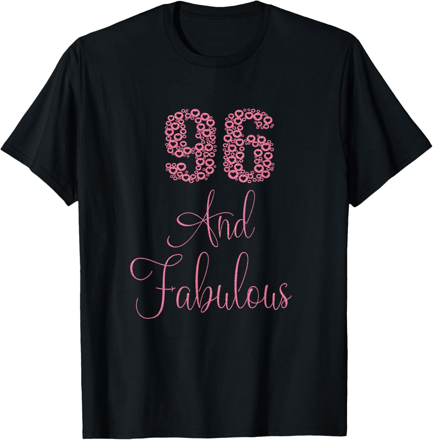 96 And Fabulous Happy 96th Birthday Idea For Woman T-Shirt - T-Shirt | Black