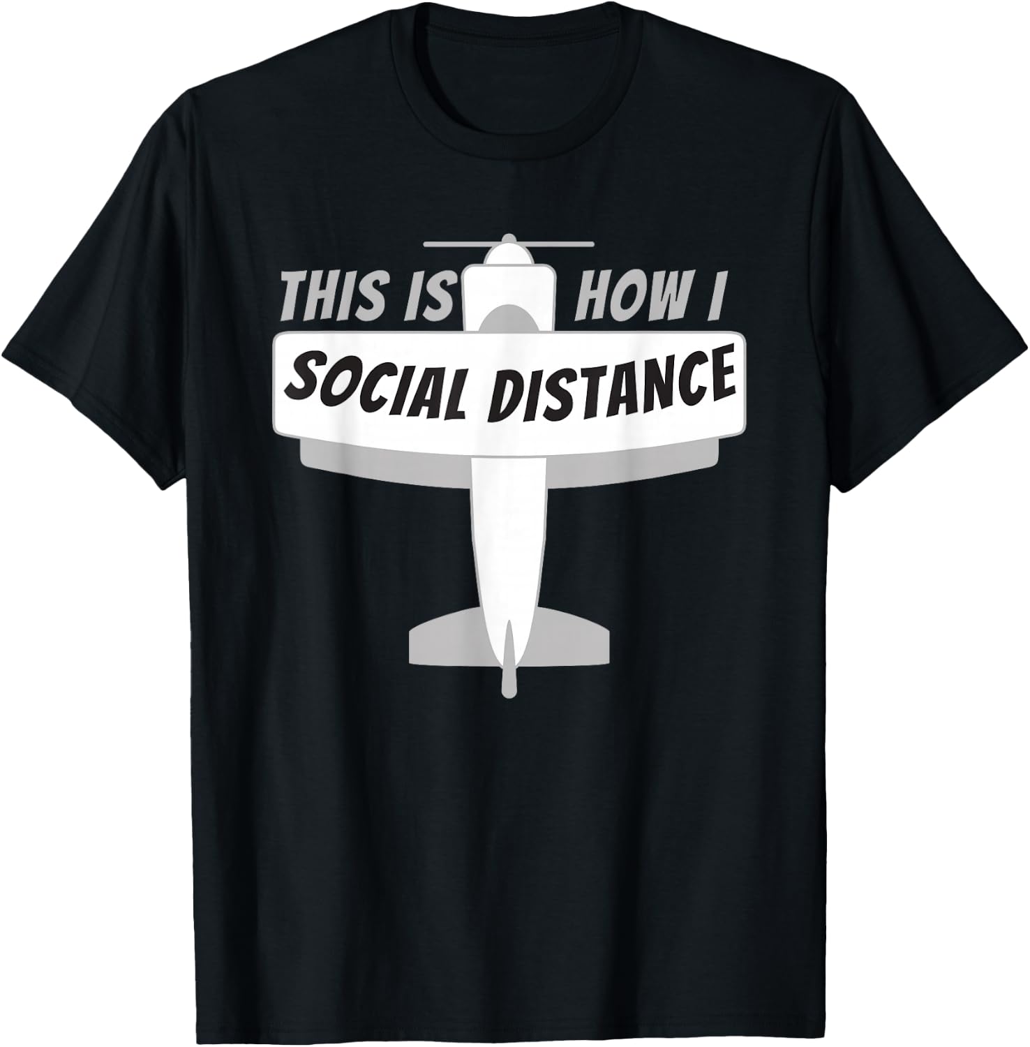 This Is How I Social Distance - Pilot and Aviation Plane T-Shirt - T-Shirt | Black