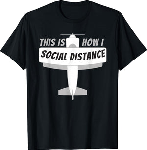 This Is How I Social Distance - Pilot and Aviation Plane T-Shirt - T-Shirt | Black