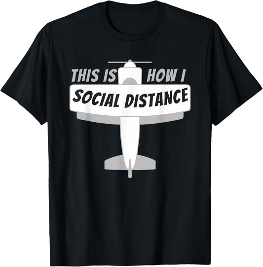 This Is How I Social Distance - Pilot and Aviation Plane T-Shirt - T-Shirt | Black