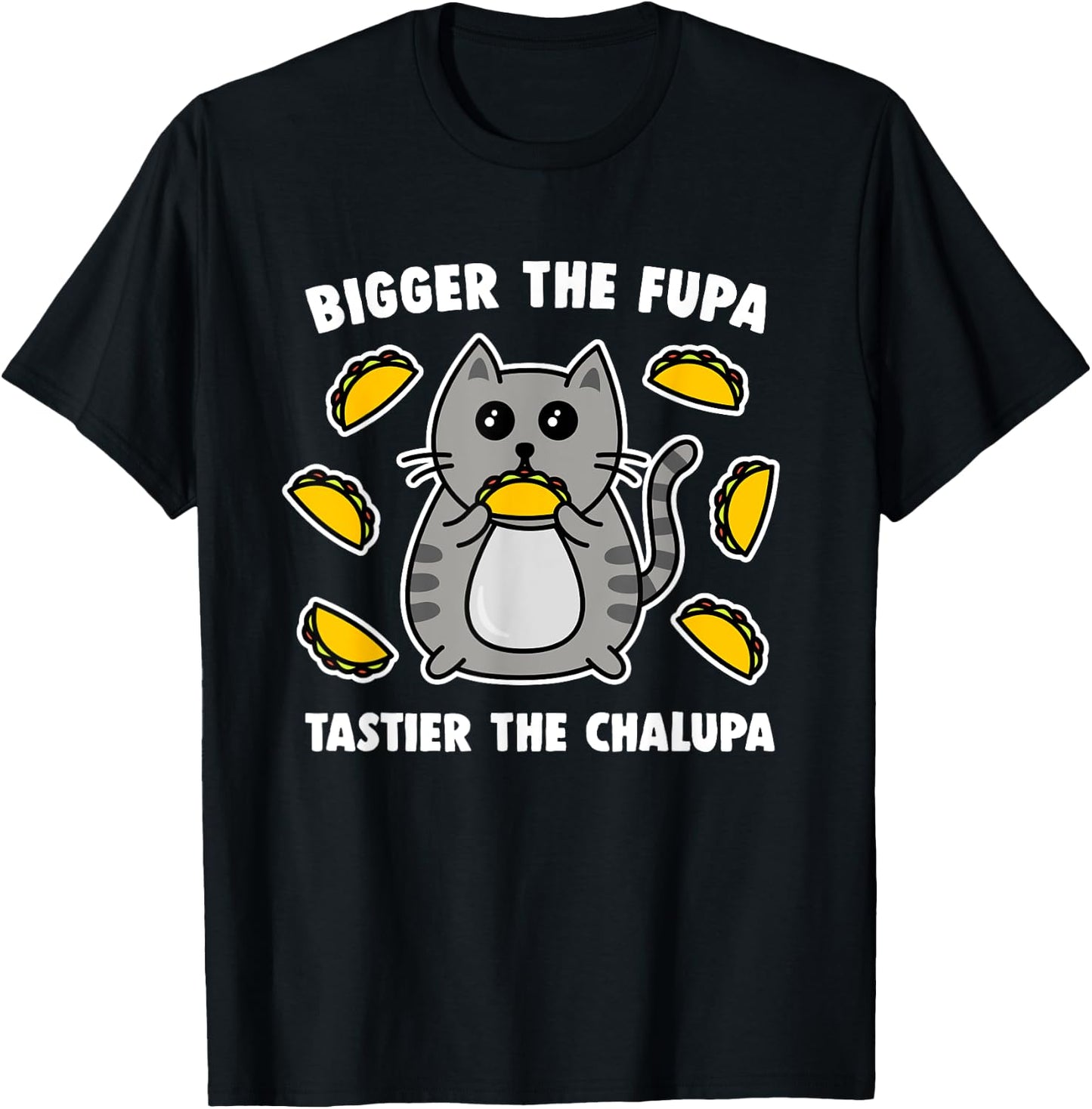 Bigger The Fupa Tastier The Chalupa Cute Pussy Cat Women T-Shirt - T-Shirt | Black