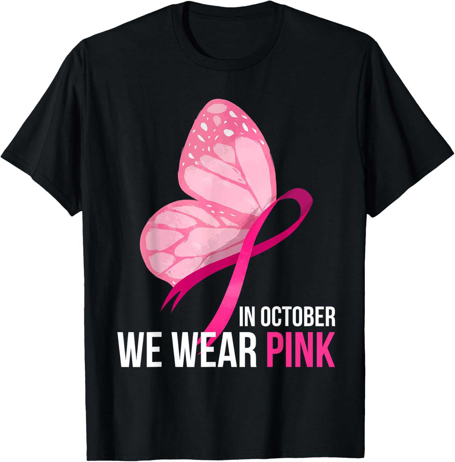 In October We Wear Pink Butterfly Breast Cancer Awareness T-Shirt - T-Shirt | Black