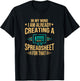 I Am Already Creating A Spreadsheet| Excel Accountant T-Shirt - T-Shirt | Black
