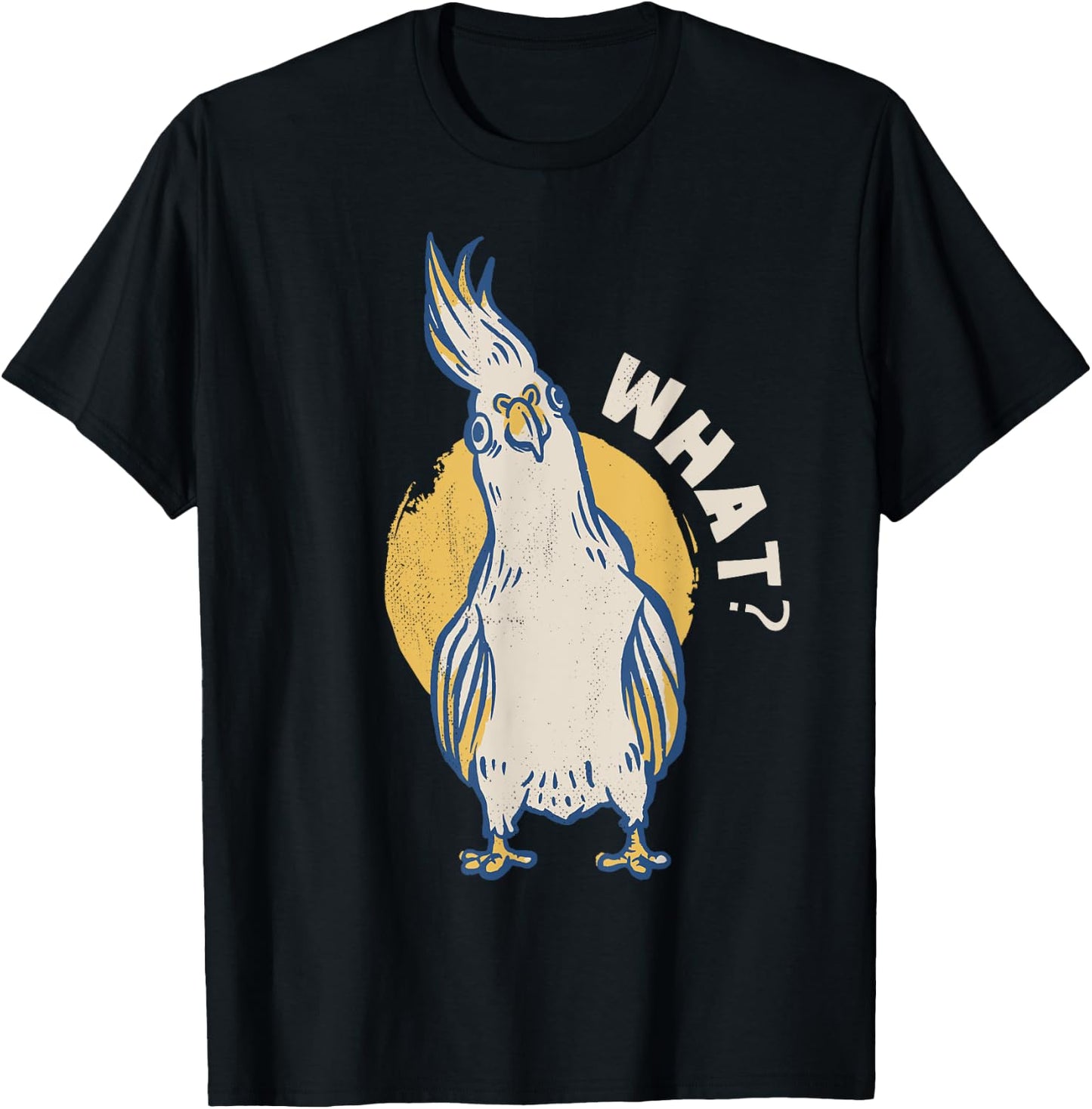 Cockatiel. What? What's up? T-Shirt - T-Shirt | Black