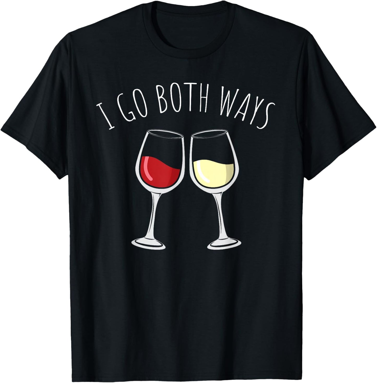 Red and White Wine Shirt I Go Both Ways Gift T-Shirt - T-Shirt | Black