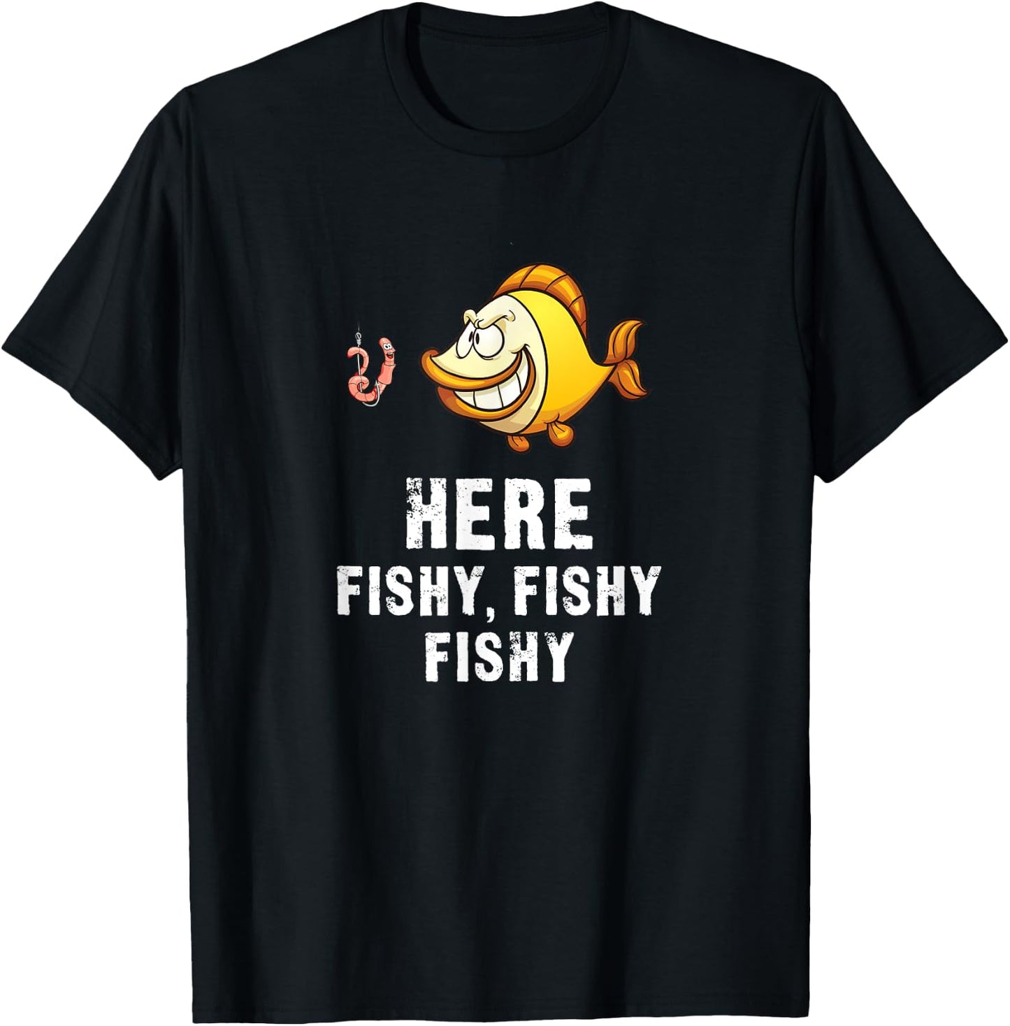 Here Fishy Fishy - Funny Fisherman T-Shirt - T-Shirt | Black